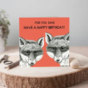 For Fox Sake Happy Birthday card