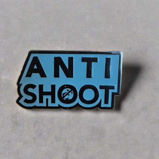 Anti Shoot Pin Badge